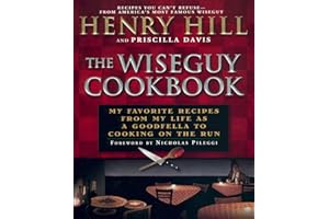 The Wise Guy Cookbook: My Favorite Recipes From My Life as a Goodfella to Cooking on the Run