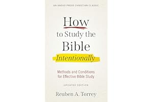 How to Study the Bible Intentionally [Updated Edition]: Methods and Conditions for Effective Bible Study