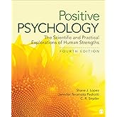Positive Psychology: The Scientific and Practical Explorations of Human Strengths