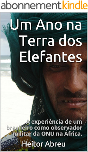 Download Um Ano na Terra dos Elefantes: A experiência de um brasileiro como observador militar da ONU na África. (Portuguese Edition) PDF