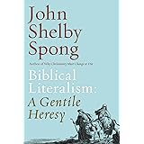 Biblical Literalism: A Gentile Heresy: A Journey into a New Christianity Through the Doorway of Matthew's Gospel