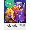 ELEVATE MIDDLE GRADE SCIENCE 2019 DIVERSITY OF LIFE STUDENT EDITION GRADE 6/8