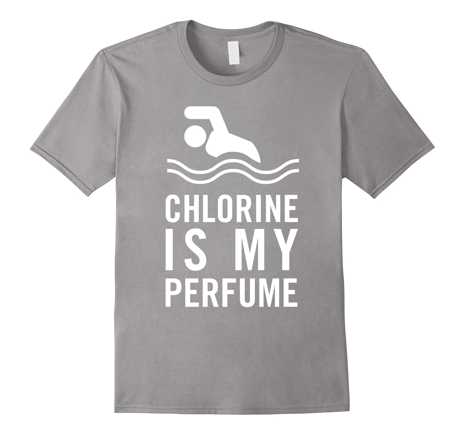 Chlorine is my Perfume Funny Humor Swimmers Swimming TeeCL Colamaga