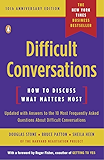 Difficult Conversations: How to Discuss What Matters Most