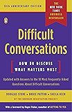 Difficult Conversations: How to Discuss What Matters Most