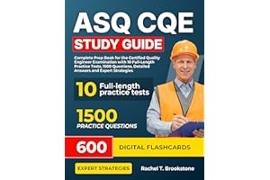 ASQ CQE STUDY GUIDE: Complete Prep Book for the Certified Quality Engineer Examination with 10 Full-Length Practice Tests, 15