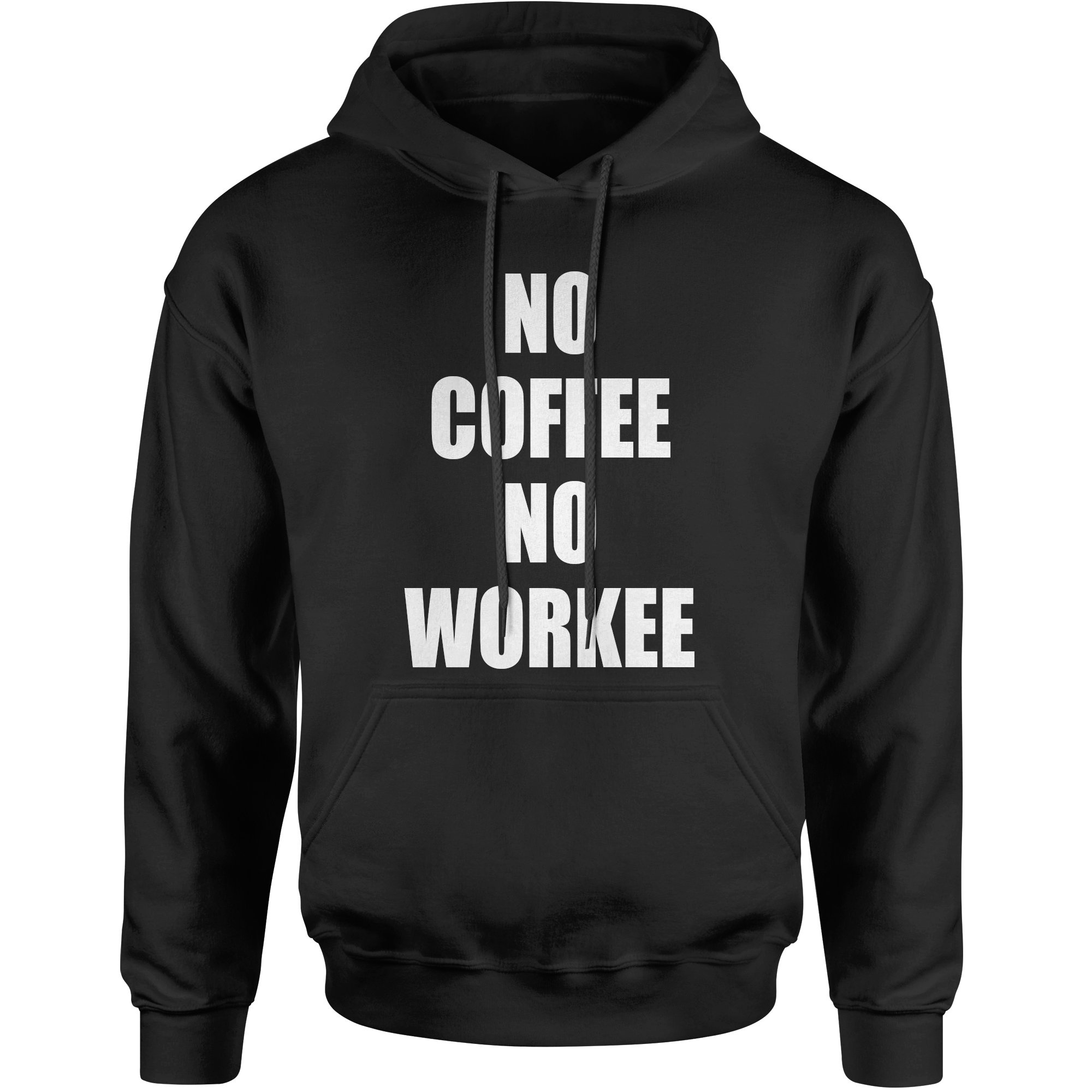  No Coffee No Workee Unisex Adult T Shirt