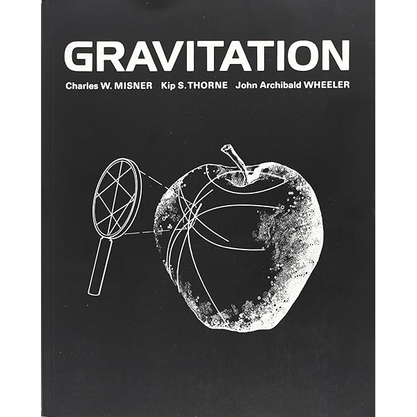 Gravitation: Misner, Charles W., Thorne, Kip S., Wheeler, John