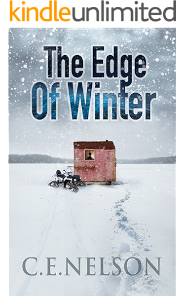 The Edge Of Winter A Danny Carlisle Mystery Kindle Edition By Nelson C E Mystery Thriller Suspense Kindle Ebooks Amazon Com