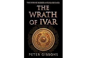 The Wrath of Ivar: The second book in the Viking Blood and Blade Saga
