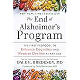 The End of Alzheimer's Program: The First Protocol to Enhance Cognition and Reverse Decline at Any Age