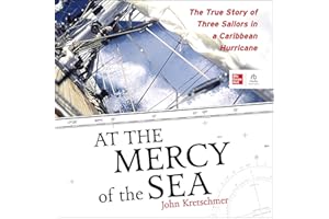 At the Mercy of the Sea: The True Story of Three Sailors in a Caribbean Hurricane
