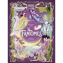 Amazon.com: Les Fantômes: L'Encyclopédie du Merveilleux - tome 5