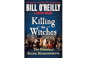 Killing the Witches: The Horror of Salem, Massachusetts (Bill O'Reilly's Killing Series)