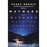 Wayward: A Novel (Wanderers)