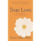 True Love: A Practice for Awakening the Heart