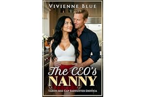 The CEO's Nanny: Taboo Age Gap Babysitter Erotica (Daddy Desires)