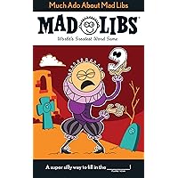 Much Ado About Mad Libs: World's Greatest Word Game