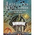 East of the Sun West of the Moon: Old Tales from the North Volume Three