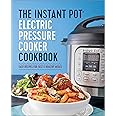 The Instant Pot Electric Pressure Cooker Cookbook: Easy Recipes for Fast & Healthy Meals