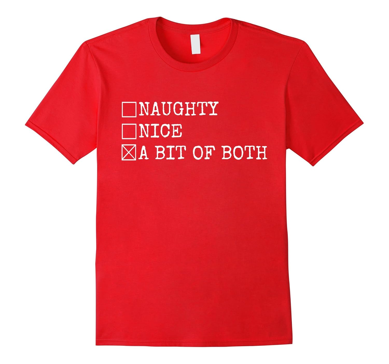 Naughty Nice A Bit Of Both Funny Christmas List Text T Shirt-ANZ