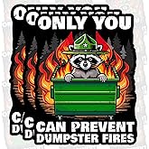 Pack 3PCS 2 Inches - Only You Can Prevent Dumpster Fire Sticker Response Team Stickers Funny Raccoon Meme Waterproof Vinyl Decal for Water Bottle, Phone Case, Helmet, Laptop Decor Decal Gift