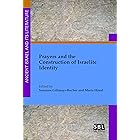 Prayers and the Construction of Israelite Identity (Ancient Israel and Its Literature Book 35)