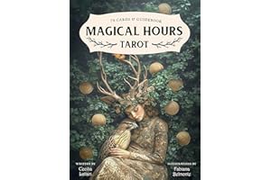 Magical Hours Tarot: 78 Lush Collage-Style Cards, Enchanting Divination Deck Steeped in Nature & Magic, Includes Full-Color 128-Page Illustrated Guidebook