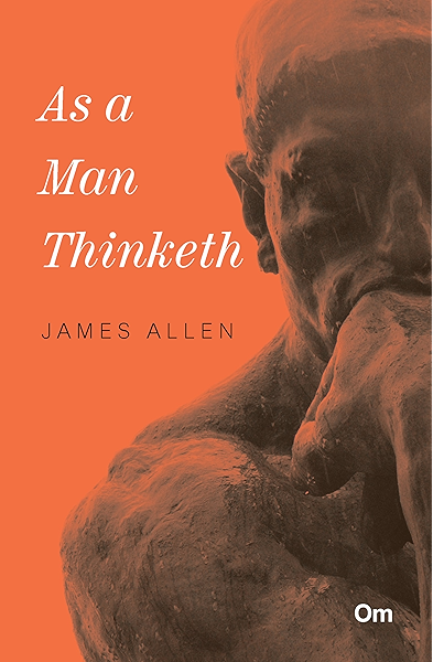 As A Man Thinketh Kindle Edition By Allen James Religion Spirituality Kindle Ebooks Amazon Com