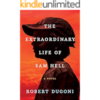 The Extraordinary Life of Sam Hell: A Novel