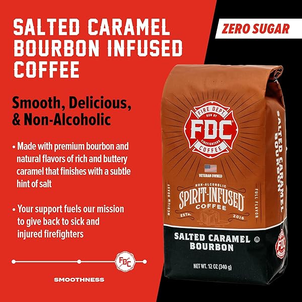 FIRE DEPARTMENT COFFEE – SALTED CARAMEL BOURBON COFFEE – GIVES BACK TO FIREFIGHTERS – PREMIUM BOURBON INFUSED – WHOLE BEAN MEDIUM ROAST – NON-ALCOHOLIC – ROASTED IN THE USA – VETERAN OWNED – 12 OZ