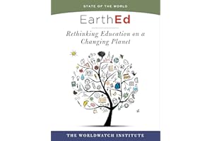 EarthEd (State of the World): Rethinking Education on a Changing Planet