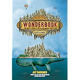 Wonderbook (Revised and Expanded): The Illustrated Guide to Creating Imaginative Fiction