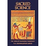 Sacred Science: The King of Pharaonic Theocracy