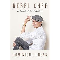 Rebel Chef: In Search of What Matters book cover Rebel Chef: In Search of What Matters book cover