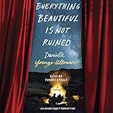 Everything Beautiful Is Not Ruined