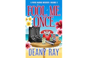 Fool Me Once (A Piper Harris Mystery, Volume 2)