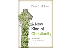 A New Kind of Christianity: Ten Questions That Are Transforming the Faith