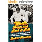 Chefs, Drugs and Rock & Roll: How Food Lovers, Free Spirits, Misfits and Wanderers Created a New American Profession