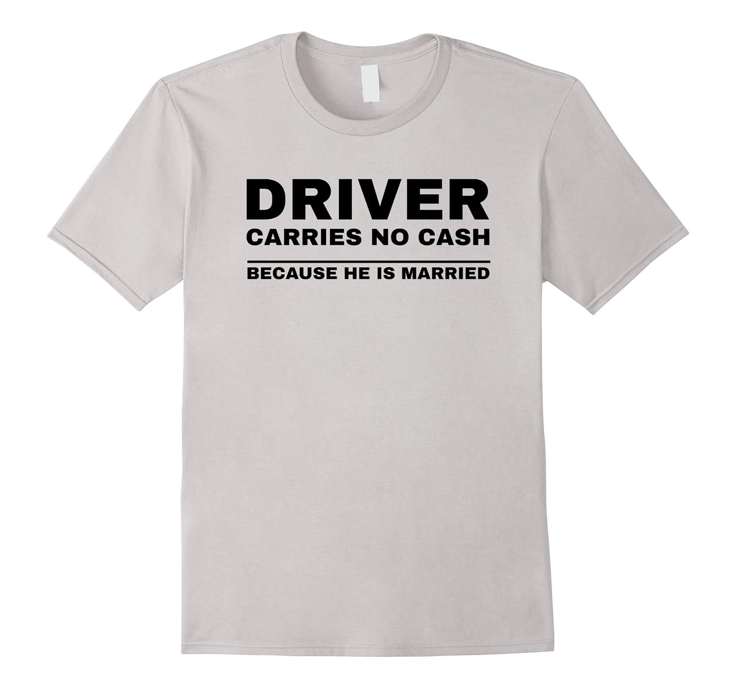 Funny Bumper Sticker - 'Driver Carries NO Cash He's Married' 10x3 Inch Vinyl Car Decal