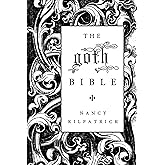 The goth Bible: A Compendium for the Darkly Inclined