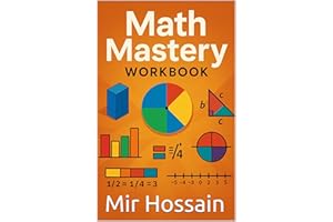 Math Mastery Workbook: Complete Middle School Mathematics Grades 6-8
