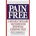Pain Free: A Revolutionary Method for Stopping Chronic Pain