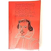 Shakespeare's Secret Messiah