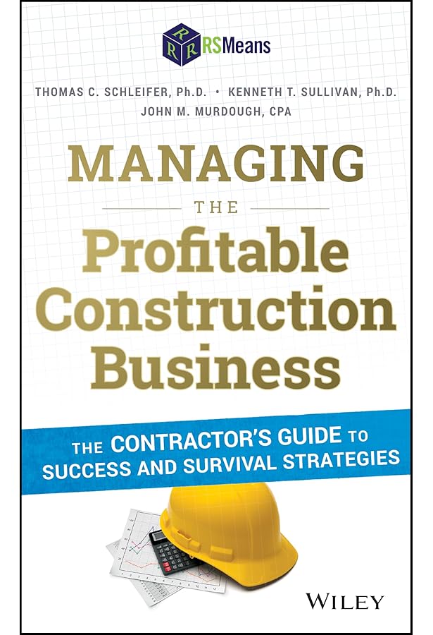 Building a Successful Construction Company: The Practical Guide