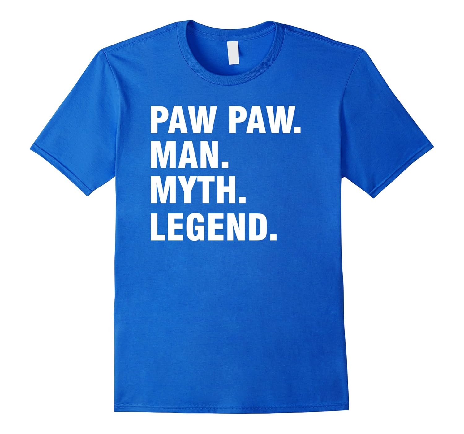 Paw-paw Man Myth Legend T-shirt Gift For Grandpa Shirt-anz