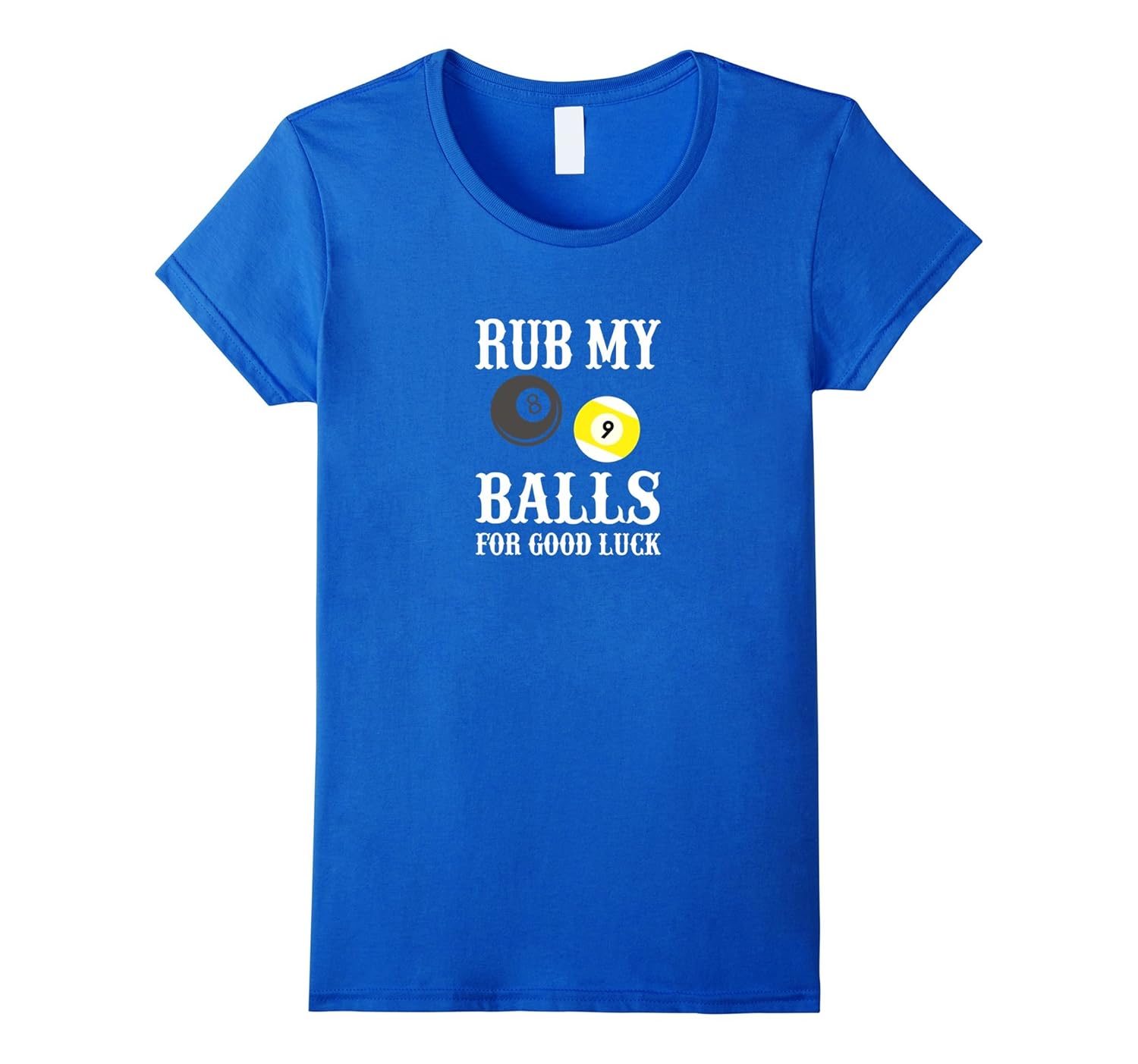 Funny Billiards Tshirt Rub My Balls For Good Luck4LVS