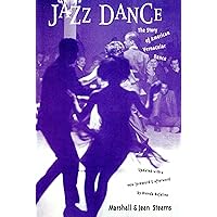 Jazz Dance: The Story Of American Vernacular Dance