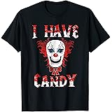 I Have Candy Scary Clown Costume Shirt - Creepy Mask Tee