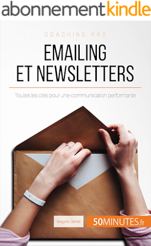 Download Emailing et newsletters: Toutes les clés pour une communication performante (Coaching pro t. 81) PDF